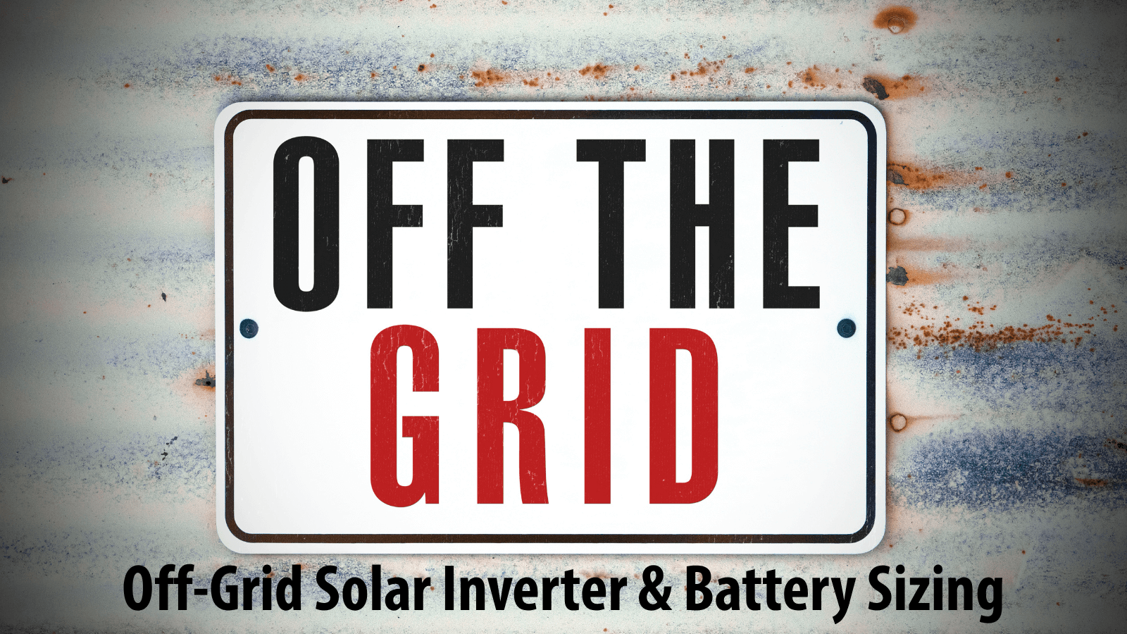 Using an Off‑Grid Solar Inverter & Battery Sizing Calculator: A Practi ...