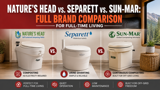 Nature's Head vs. Separett vs. Sun-Mar: Full Brand Comparison