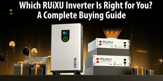 Which RUiXU Inverter Is Right for You? A Complete Buying Guide (2025)